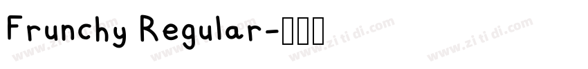 Frunchy Regular字体转换 Frunchy Regular字体转换